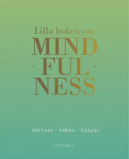 Lilla boken om mindfulness; Tiddy Rowan; 2015