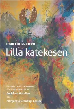 Lilla katekesen; Martin Luther; 2011