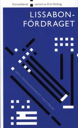 Lissabonfördraget : konsoliderad version av EU:s fördrag; Studieförbundet Näringsliv och samhälle, Sverige. Regeringskansliet, Svenska institutet för europapolitiska studier; 2008