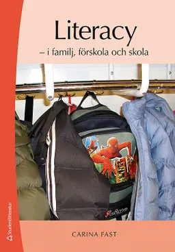 Literacy - i familj, förskola och skola; Carina Fast; 2019