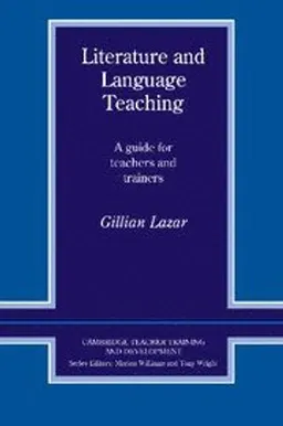 Literature and language teaching : a guide for teachers and trainers; Gillian Lazar; 1993