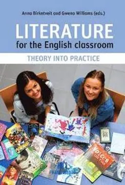 Literature for the English Classroom; Anna Birketveit, Gweno Williams; 2022