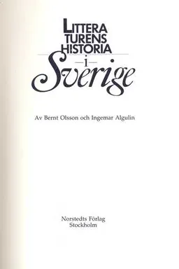 Litteraturens historia i Sverige; Bernt Olsson, Ingemar Algulin; 1987