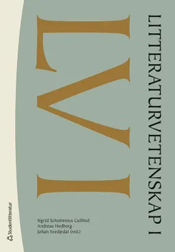 Litteraturvetenskap I; Sigrid Schottenius Cullhed, Andreas Hedberg, Johan Svedjedal, Frida Beckman, Torbjörn Forslid, Stefan Helgesson, Martin Kylhammar, Rikard Loman, Daniel Möller, Anders Ohlsson, Anna Williams, Mia Österlund, Mia Österlund; 2020