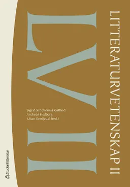 Litteraturvetenskap II; Sigrid Schottenius Cullhed, Andreas Hedberg, Johan Svedjedal, Karl Berglund, Margaretha Fahlgren, Carin Franzén, Thomas Götselius, Paula Henrikson, Sam Holmqvist, Karin Kukkonen, Christian Lenemark, Jerry Määttä, Magnus Nilsson, Anna Nordenstam, Ann Steiner, Marie Öhman; 2020