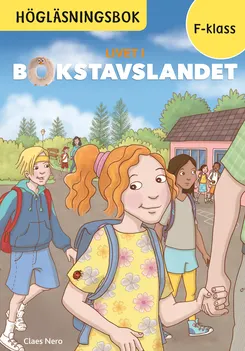 Livet i Bokstavslandet Högläsningsbok Förskoleklass; Claes Nero; 2018