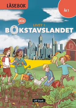 Livet i Bokstavslandet Läsebok åk 1 nivå röd; Ulf Stark, Marika Nylund Ek, Marie Trapp, Lena Palovaara, Tarja Alatalo, Malin Wedsberg; 2015