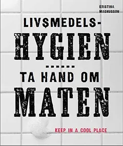 Livsmedelshygien; Kristina Magnusson; 2015