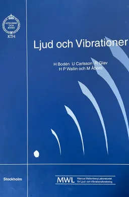 Ljud och vibrationer; Hans Bodén; 1999