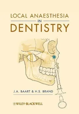 Local Anaesthesia in Dentistry; J. A. Baart, H. S. Brand; 2008