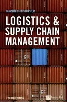 Logistics & supply chain management; Martin Christopher; 2011