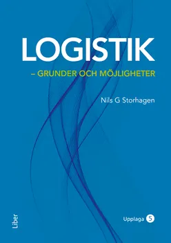 Logistik : grunder och möjligheter; Nils G. Storhagen; 2018