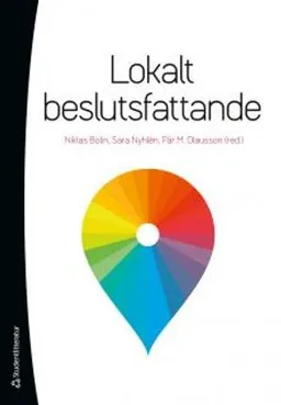 Lokalt beslutsfattande; Niklas Bolin, Sara Nyhlén, Pär Olausson, Gertrud Alirani, Katarina Giritli Nygren, Gustav Lidén, Stig Montin, Jon Nyhlén, Susanne Wallman-Lundåsen, Johan Vamstad, Elin Wihlborg; 2015