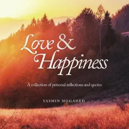 Love & Happiness; Yasmin Mogahed; 2017