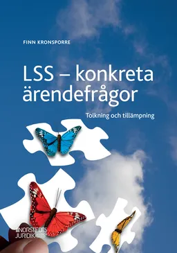 LSS konkreta ärendefrågor : Tolkning och tillämpning; Finn Kronsporre; 2021