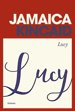 Lucy; Jamaica Kincaid; 2019