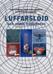 Luffarslöjd; Gert Ljungberg, Inger A:son Ljungberg; 2002