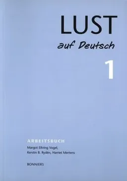 Lust auf Deutsch 1  Arbetsbok; Margot Elfving Vogel, Harriet Mertens, KerstinB. Rydén; 1998