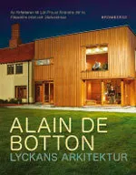 Lyckans arkitektur; Alain de Botton; 2006