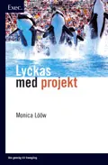 Lyckas med projekt - Exec; Monica Lööw; 2004