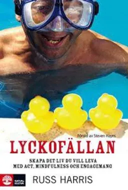 Lyckofällan; Russ Harris; 2009