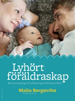 Lyhört föräldraskap; Malin Bergström; 2013