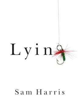 Lying; Sam Harris; 2013