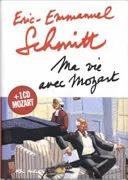 Ma Vie Avec Mozart; Eric-Emmanuel Schmitt; 2005