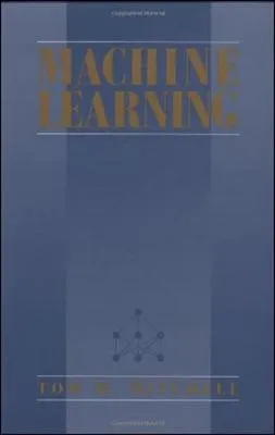 Machine Learning; Thomas Mitchell; 1997