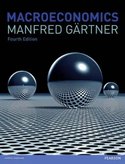 Macroeconomics; Manfred. Gärtner; 2013