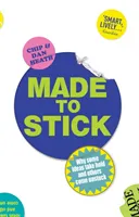 Made to stick; Chip & Van Heath; 2008