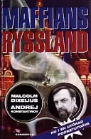 Maffians Ryssland; Malcolm Dixelius; 1999