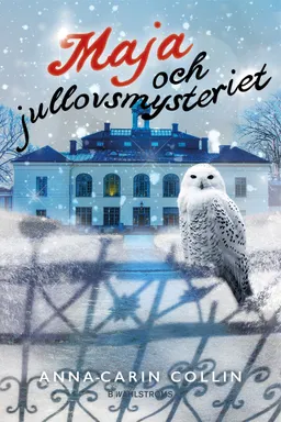 Maja och jullovsmysteriet; Anna-Carin Collin; 2018