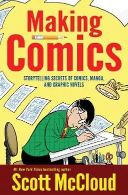 Making Comics; Scott McCloud; 2006