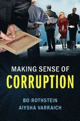 Making sense of corruption; Bo Rothstein; 2017