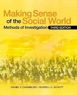 Making Sense of the Social World; Daniel F Chambliss; 2009