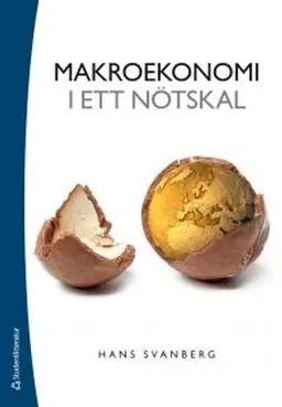 Makroekonomi i ett nötskal; Hans Svanberg; 2013