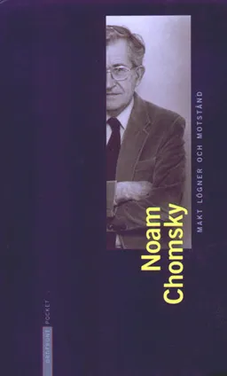 Makt, lögner och motstånd; Noam Chomsky; 1999