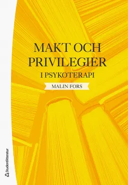 Makt och privilegier i psykoterapi; Malin Fors; 2020