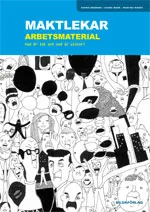 Maktlekar : arbetsmaterial - vad är lek och vad är allvarl; Sannie Wedberg, Sanna Mohr, Martina Bigert; 2010