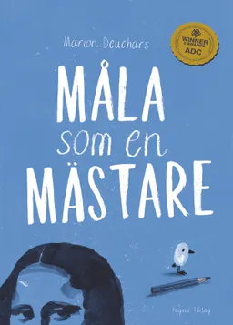 Måla som en mästare; Marion Deuchars; 2014