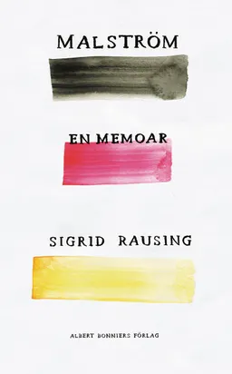 Malström; Sigrid Rausing; 2018