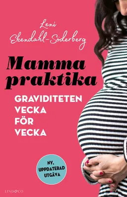 Mammapraktika : graviditeten vecka för vecka; Leni Ekendahl-Söderberg; 2021