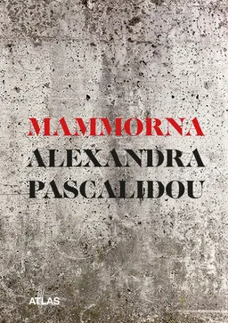 Mammorna; Alexandra Pascalidou; 2018