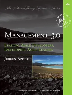 Management 3.0 : leading Agile developers, developing Agile leaders; Jurgen Appelo; 2011