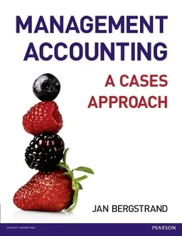 Management accounting : a cases approach; Jan Bergstrand; 2012