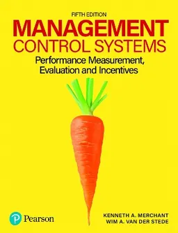 Management control systems : performance measurement, evaluation and incentives; Kenneth A. Merchant; 2023