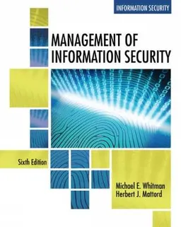 Management of information security; Michael. Whitman; 2018