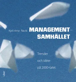 Managementsamhället; Kjell Arne Røvik; 2008