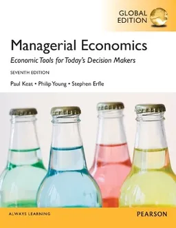 Managerial economics : economic tools for today's decision makers; Paul G. Keat; 2014